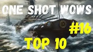 One Shot / WoWS. Выпуск #16 TOP 10 (Оценки судей в конце ролика)