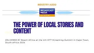 The Power of Local Stories and Context: Africa&rsquo;s OTT Market