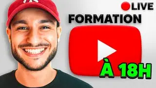LIVE FORMATION YOUTUBE A 18H