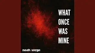 What Once Was Mine