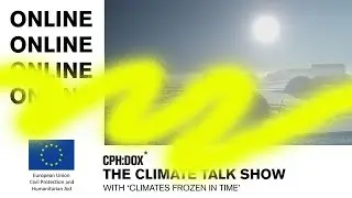 The Climate Talk Show | CPH:DOX 2020