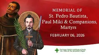 Memorial of Saints Pedro Bautista, Paul Miki and Companions, Martyrs
