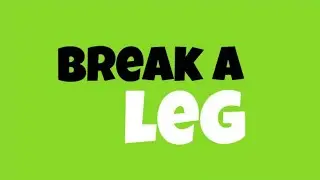 Break a leg - English IDIOMS