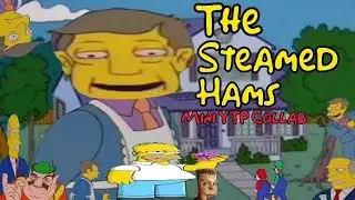 The Steamed Hams Mini YTP Collab