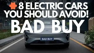 8 Electric Cars to Avoid Buying