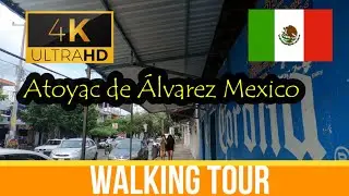 Atoyac de Álvarez ~ Walking Tour - Mexico