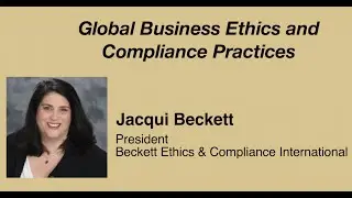 Global Business Ethics & Global Compliance Practices w/ Jacqui Beckett