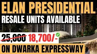 Resale in Elan The Presidential Sector 106 || Elan Emperor 106 | Property on Dwarka Expressway