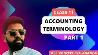 Basic Accounting Terms - Introduction | Class 11 Accounts | In Bengali |  2023-2024 |#accountancy