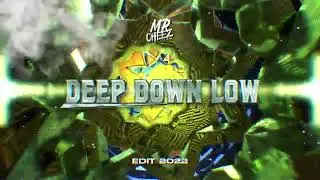 Valentino Khan - Deep Down Low (Mr.Cheez EDIT 2022)