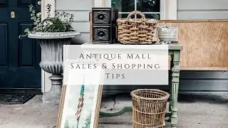 Antique Mall Sales & Shopping Tips