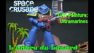 Space Crusade - Tuto Peinture - Ultramarines