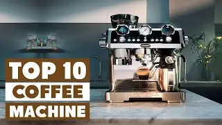 Top 10 Best Coffee Machines in 2025 | Expert Reviews, Our Top Choices