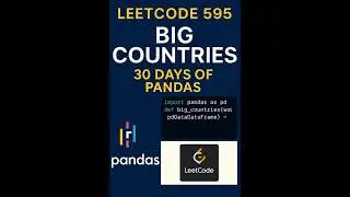LeetCode 595 Big Countries in Python | 30 Days of Pandas Playlist Tutorial