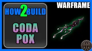 Coda Pox - How to Build & Gameplay - Warframe