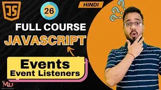 JavaScript Tutorial in Hindi #26 | Events & Event Listeners (2025)