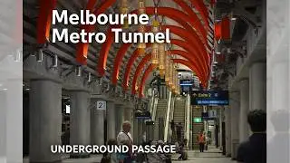 Melbourne Metro Tunnel | A Cinematic Descent