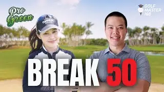 BREAK 50 | &nbsp;โปรกรีน (Part 1)