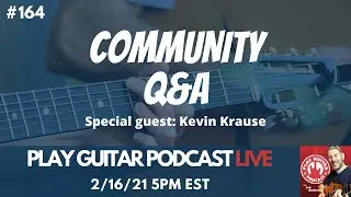 Guitar Questions Answered - Kevin Krause - Play Guitar Podcast
