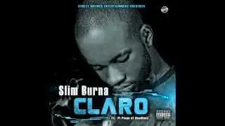 Slim Burna - Claro (feat. Pi Piego) (BEST SMOKING SONGS 2013)