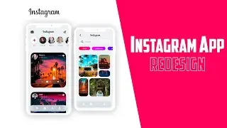 Instagram App Redesign | UX/UI | Redesigning popular apps