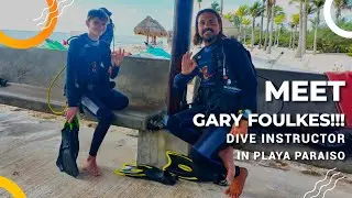 MEET Gary Foulkes, DIVE INSTRUCTOR in Playa Paraiso