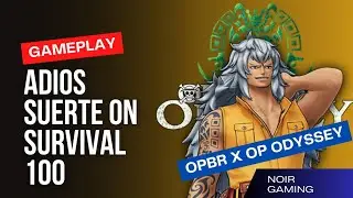 Collaboration Character Gameplay Adios Suerte One Piece Odyssey on Survival 100 OPBR