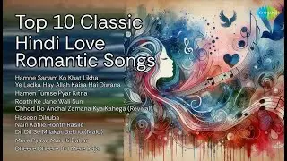 Top 10 Classic Hindi Love Romantic Songs  | Lata Mangeshkar | Hamne Sanam Ko Khat Likha | Ye ...