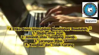 4 Etika Bisnis Islam dalam Meneladani Rasullullah #motivasikehidupan 