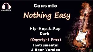 🎧 Causmic || Nothing Easy | Instrumental | 1 Hour Version [MOODS1M]  vv