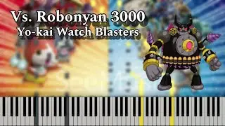 Yo-kai Watch Blasters - Vs. Robonyan 3000 (Piano Tutorial)