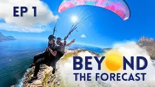 Beyond the Forecast | EP 1 - Paragliding with Matt Ashwell