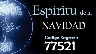 🎄 Código Sagrado 77521 | Espíritu de la Navidad ✨ Paz, Amor y Alegría en tu Vida
