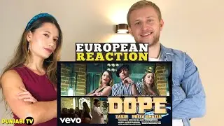 DOPE | YASIR ft. Priya Bhatia, Hassan Badshah | European Reaction