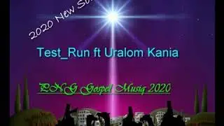 Test_Run_-_Christmas_Day ft Uralom Kania(Png Gospel 2020) Happy Christmass .