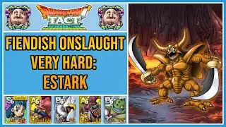 Fiendish Onslaught Very Hard: Estark - Dragon Quest Tact