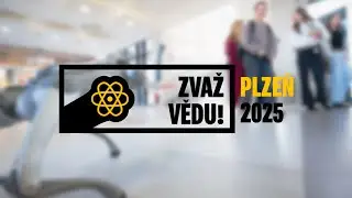 Ohlédnutí za Zvaž vědu! Plzeň 2025