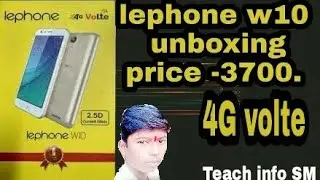 lephone w10 unboxing smartphone 4G volte
