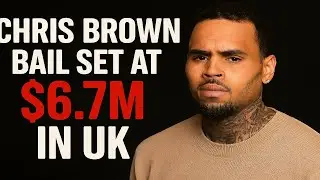 Chris Brown ARRESTED in London! Bail Set at $6.7M in UK!
