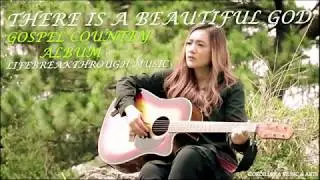 THERE IS A BEAUTIFUL GOD ALBUM -  KRISS TEE HANG LIFEBREAKTHROUGH MUSIC