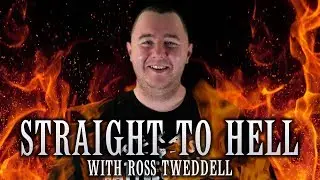 STRAIGHT TO HELL: Ross Tweddell