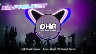I Touch Myself (KB Project Remix) - DHR