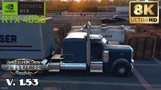 *8K* ATS with 3 MODS for REALISM RTX 4090 Max Settings Gameplay