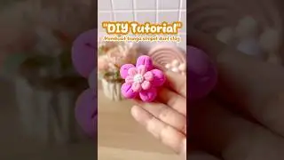 DIY Tutorial, membuat bunga dari clay #claytutorial #clayart