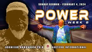 Dr. O: Sunday Message - Power 2 of 25 - 020424 - AACTEV8 International