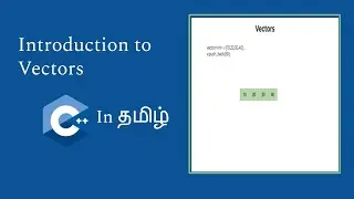 Vector Introduction | C++ in Tamil | Logic First Tamil