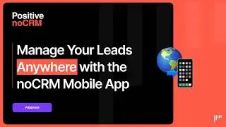 Manage Your Leads Anywhere with the noCRM Mobile App