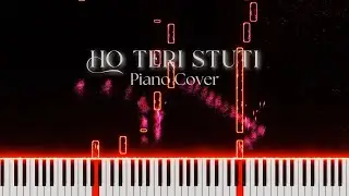 Ho Teri Stuti Aur Aradhana | Piano Cover | Hindi Christian Song | Shankendu Kunti