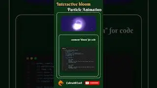Interactive Bloom Particle Animation | Three.js Creative Web Effect | CodewithLord