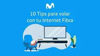 10 Tips para volar con tu Internet Movistar Fibra
